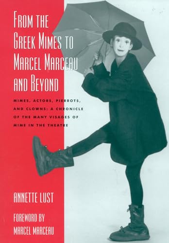 From the Greek Mimes to Marcel Marceau and Beyond