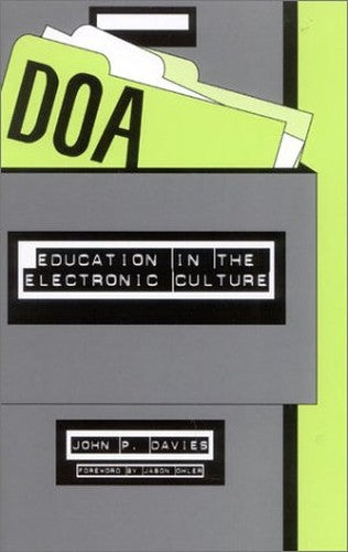 DOA: Education in the Electronic Culture