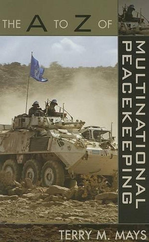 The A to Z of Multinational Peacekeeping