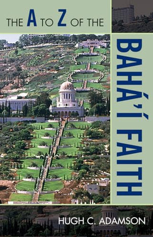 The A to Z of the Baha'i Faith