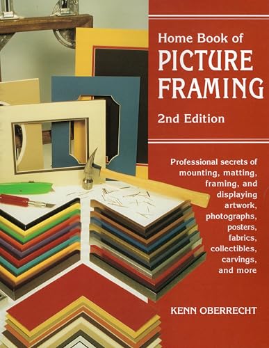 Home Book of Picture Framing: 2nd Edition