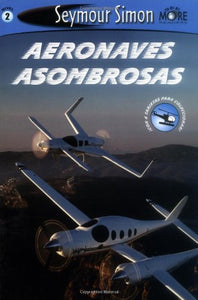 Seemore Readers: Aeronaves Asombrosas - Nivel 2 