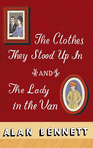 The Clothes They Stood Up In and The Lady and the Van
