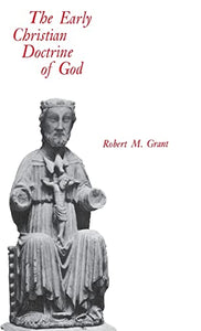 The Early Christian Doctrine of God 