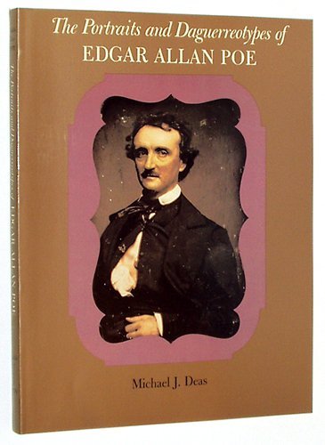The Portraits and Daguerreotypes of Edgar Allan Poe