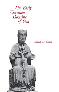 The Early Christian Doctrine of God 