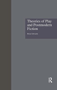 Theories of Play and Postmodern Fiction 