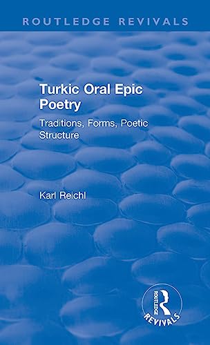 Routledge Revivals: Turkic Oral Epic Poetry (1992)