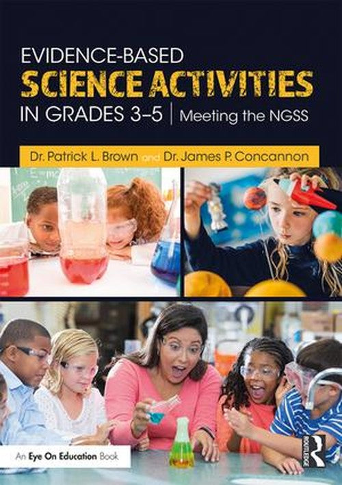 Evidence-Based Science Activities in Grades 3–5 By Patrick Brown