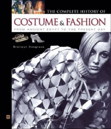 The Complete History of Costume and Fashion