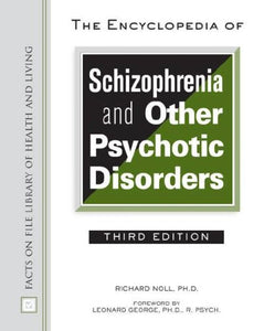 The Encyclopedia of Schizophrenia and Other Psychotic Disorders 
