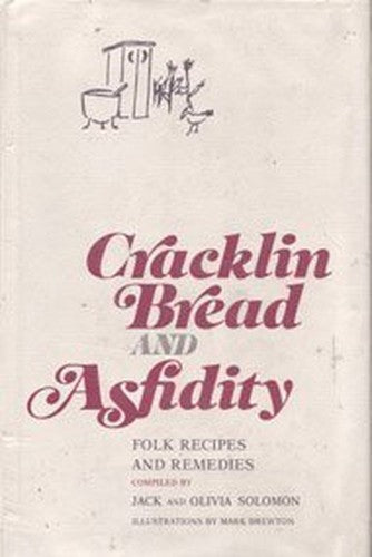 Cracklin Bread and Asfidity
