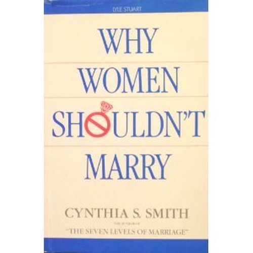 Why Women Shouldn't Marry
