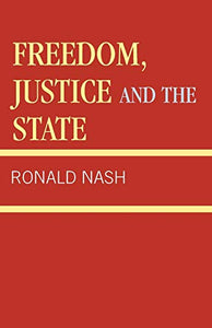 Freedom, Justice and the State 