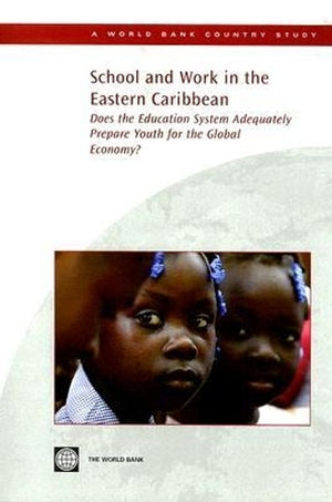 School and Work in the Eastern Caribbean