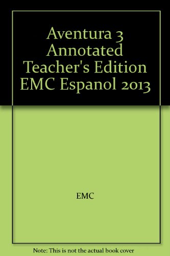 Aventura 3 Annotated Teacher's Edition EMC Espanol 2013