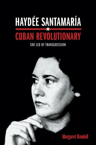 Haydee Santamaria, Cuban Revolutionary cover