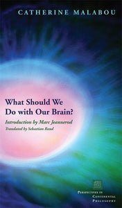 What Should We Do with Our Brain? 