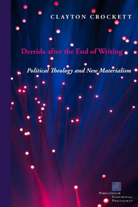 Derrida After the End of Writing 