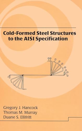 Cold-Formed Steel Structures to the AISI Specification