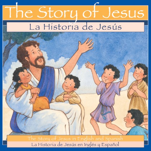 The Story of Jesus / Historia de Jesus