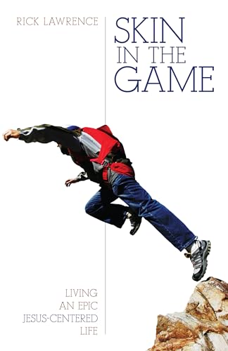 Skin in the Game - Living an Epic Jesus-Centered Life cover