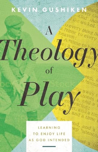 A Theology of Play