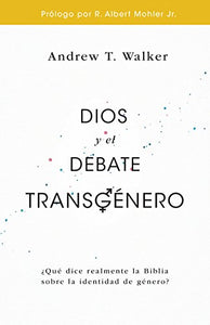 Dios Y El Debate Transgénero 