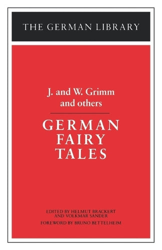 German Fairy Tales: J. and W. Grimm and others