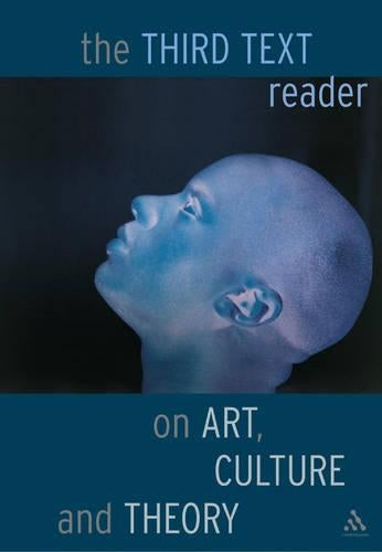 The "Third Text" Reader on Art, Culture and Theory