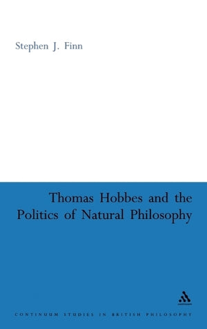 Thomas Hobbes and the Politics of Natural Philosophy