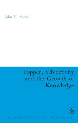 Popper, Objectivity and the Growth of Knowledge