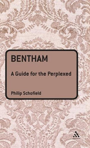 Bentham: A Guide for the Perplexed 
