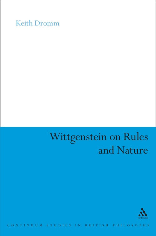 Wittgenstein on Rules and Nature