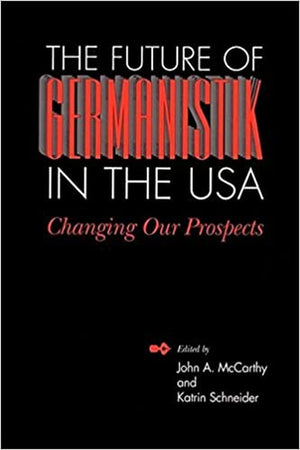 The Future of Germanistik in the USA