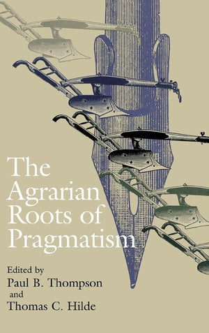 The Agrarian Roots of Pragmatism