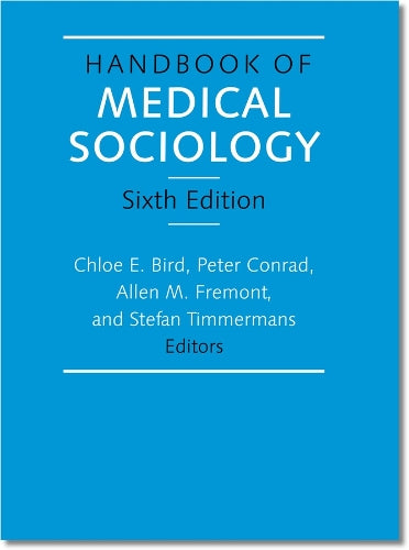Handbook of Medical Sociology, Sixth Edition