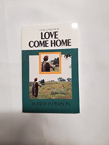 Love Come Home (Bible Bookshelf Ser.)