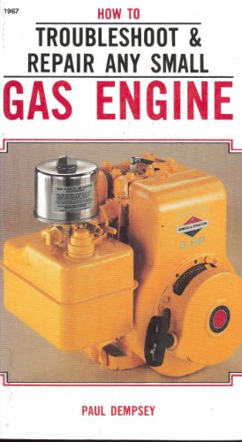 How to Troubleshoot & Repair Any Small Gas Engine