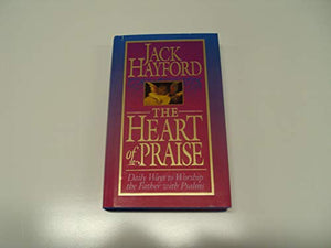 Heart of Praise Hayford Jack 