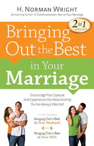 Bringing Out the Best in Your Marriage 
