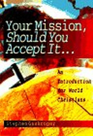 Your Mission, Should You Accept it ...