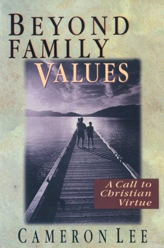 Beyond Family Values