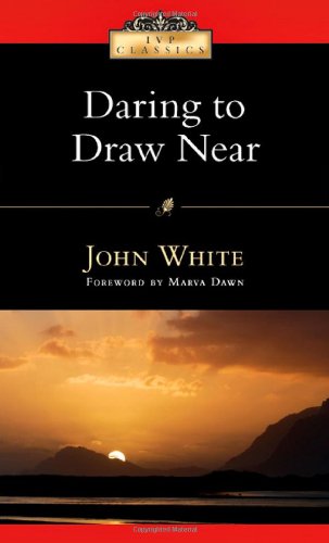 Daring to Draw Near