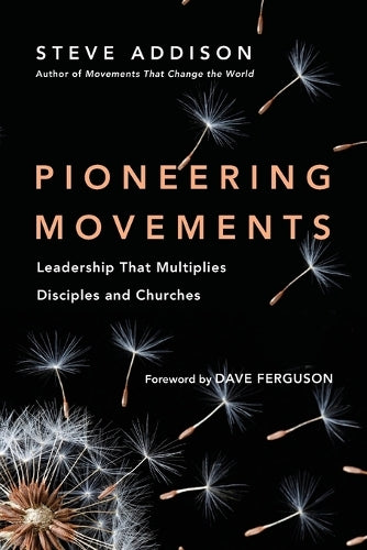Pioneering Movements  Leadership That Multiplies Disciples and Churches