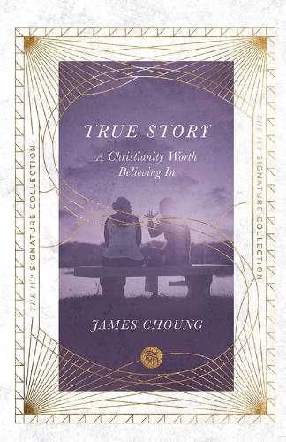 True Story  A Christianity Worth Believing In