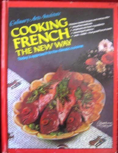 Culinary Arts Institute Cooking French The New Way (Adventures in Cook cover art