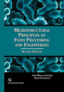 Microstructural Principles of Food Processing and Engineering 