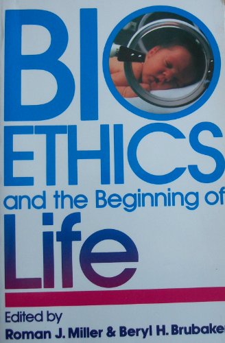 Bioethics and the Beginning of Life