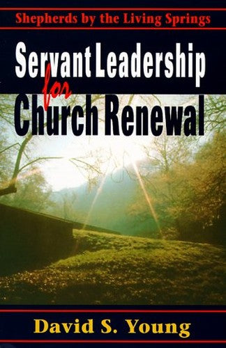 Servant Leadership for Church Renewal